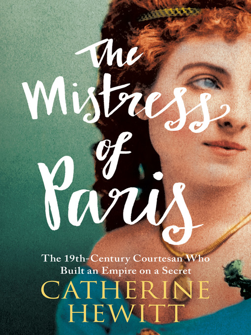Title details for The Mistress of Paris by Catherine Hewitt - Wait list